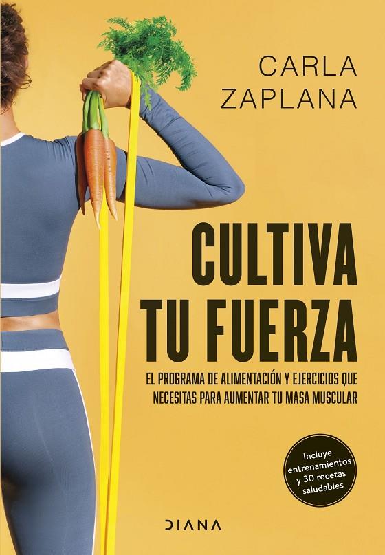 Cultiva tu fuerza | 9788411191425 | Carla Zaplana