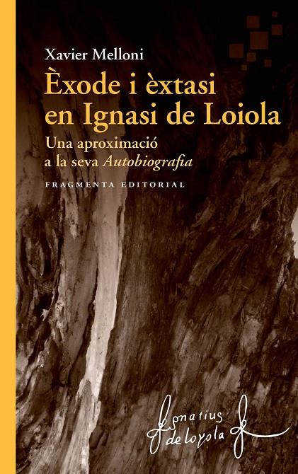 Èxode i èxtasi en Ignasi de Loiola | 9788417796334 | Xavier Melloni Ribas