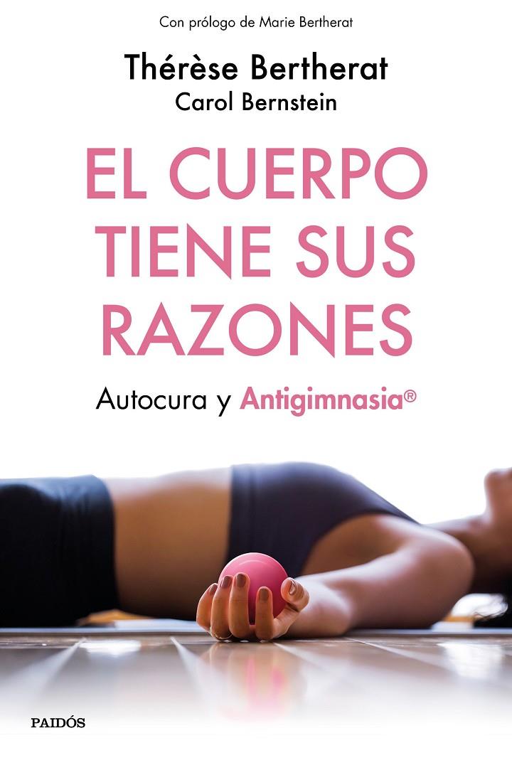 El cuerpo tiene sus razones | 9788449334498 | Thérèse Bertherat ; Carol Bernstein 