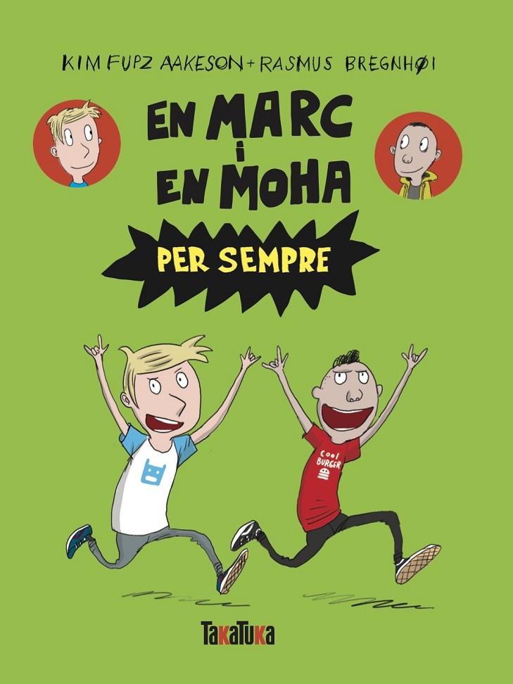 En Marc i en Moha per sempre | 9788418821714 | Kim Fupz Aakeson ; Rasmus Bregnjoi