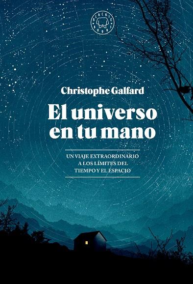 El universo en tu mano | 9788419654403 | Christophe Galfard