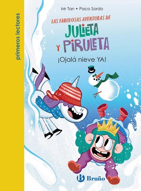 ¡Ojalá nieve ya! (Julieta y Piruleta; 4) | 9788469640739 | Mr. Tan ; Paco Sordo