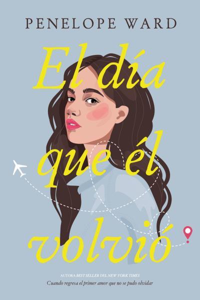 El día que él volvió | 9788417421618 | Penelope Ward