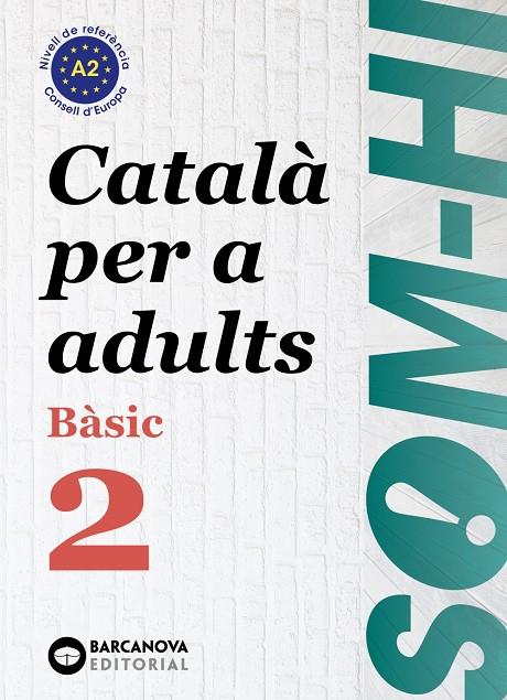 Som-hi bàsic 2 : català per a adults | 9788448949211 | Cristina Bernadó ; Marta Escartín ; Antonina Pujol