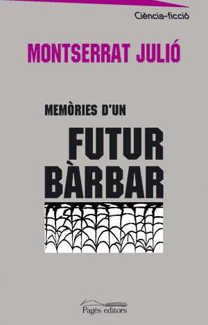 Memòries d'un futur bàrbar | 9788497794183 | Montserrat Julió