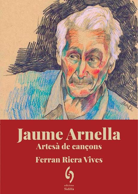 Jaume Arnella : artesà de cançons | 9788412574753 | Ferran Riera Vives