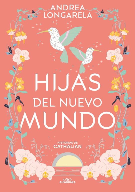 Hijas del nuevo mundo (Historias de Cathalian; 3) | 9788419688286 | Andrea Longarela