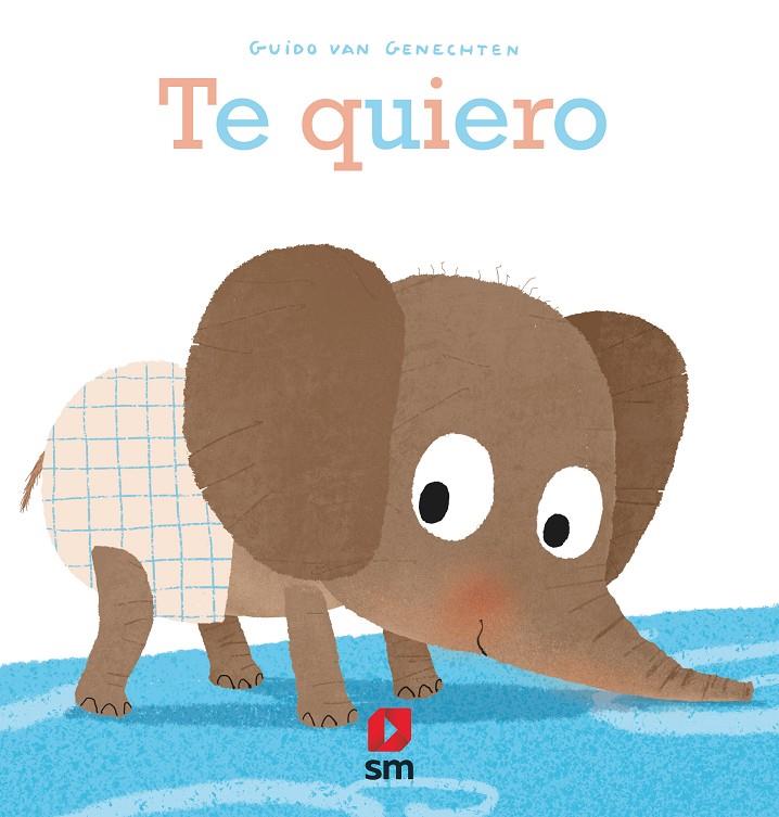 Te quiero | 9788413187778 | Guido Van Genechten