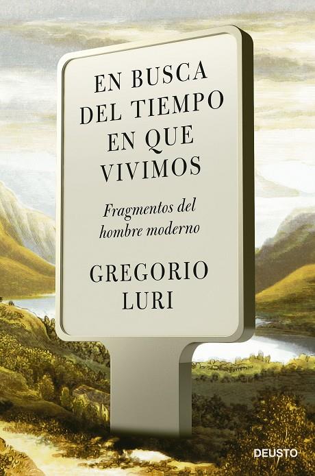 En busca del tiempo en que vivimos | 9788423434381 | Gregorio Luri