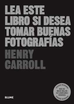 Lea este libro si desea tomar buenas fotografías | 9788419499981 | Henry Carroll