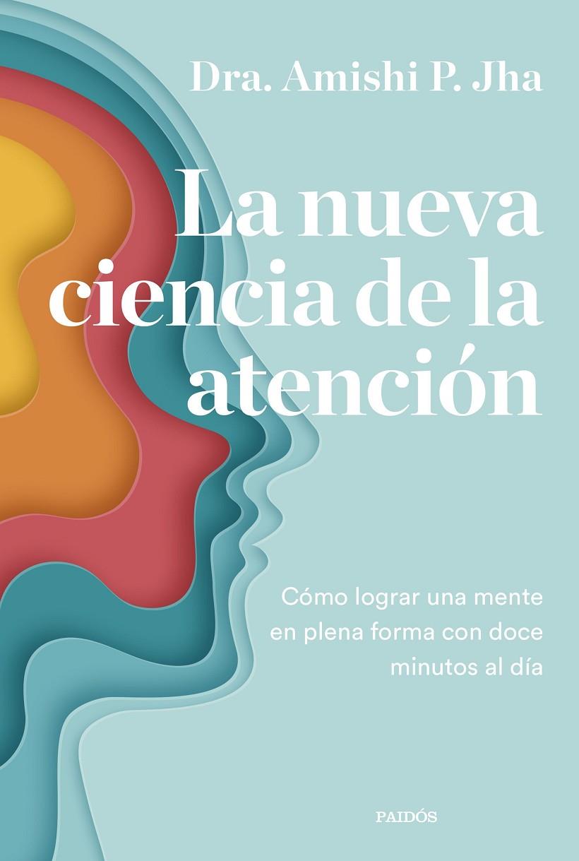 La nueva ciencia de la atención | 9788449340444 | Amishi P. Jha