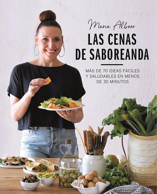 Las cenas de Saboreanda | 9788491872825 | María Albero