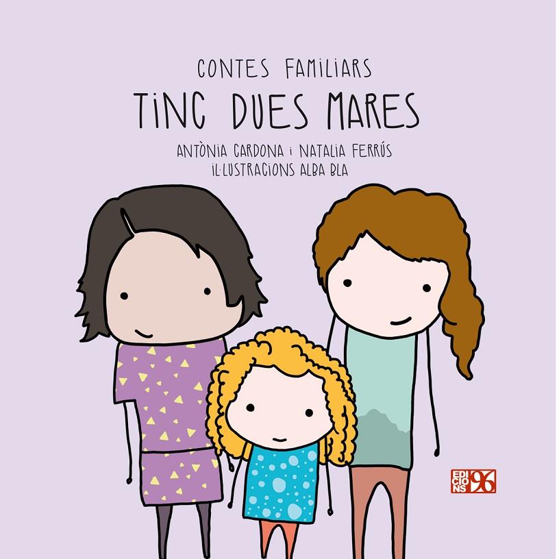 Tinc dues mares | 9788417213305 | Antònia Cardona ; Natalia Ferrús ; Alba Bla