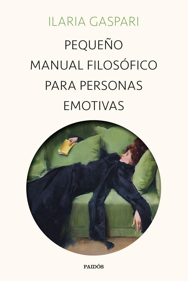 Pequeño manual filosófico para personas emotivas | 9788449340734 | Ilaria Gaspari