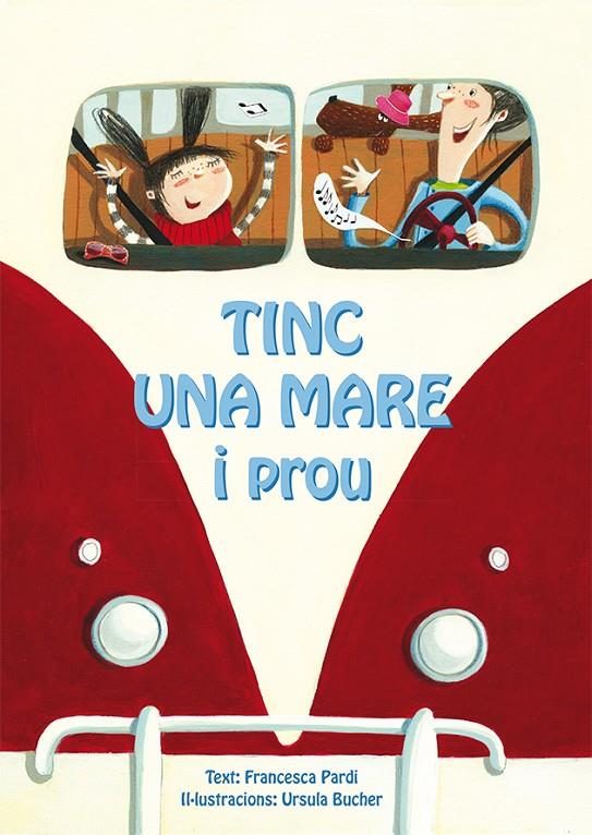 Tinc una mare i prou | 9788416648030 | Francesca Pardi ; Ursula Bucher