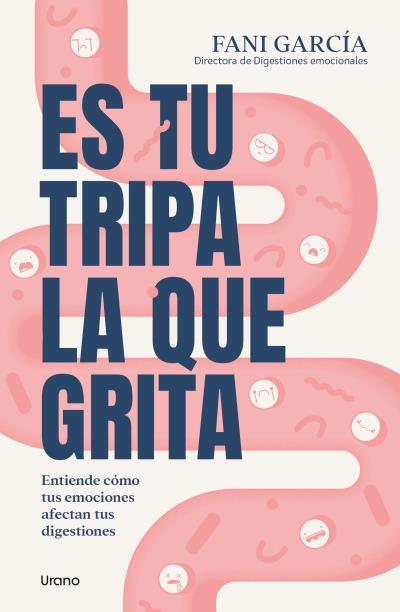 Es tu tripa la que grita | 9788418714474 | Fani García