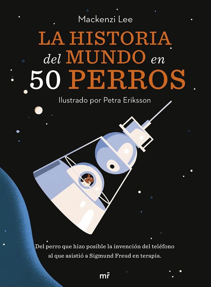 La historia del mundo en 50 perros | 9788427049727 | Mackenzi Lee