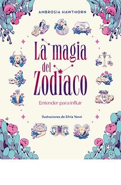 La magia del zodiaco | 9788419282682 | Ambrosia Hawthorn