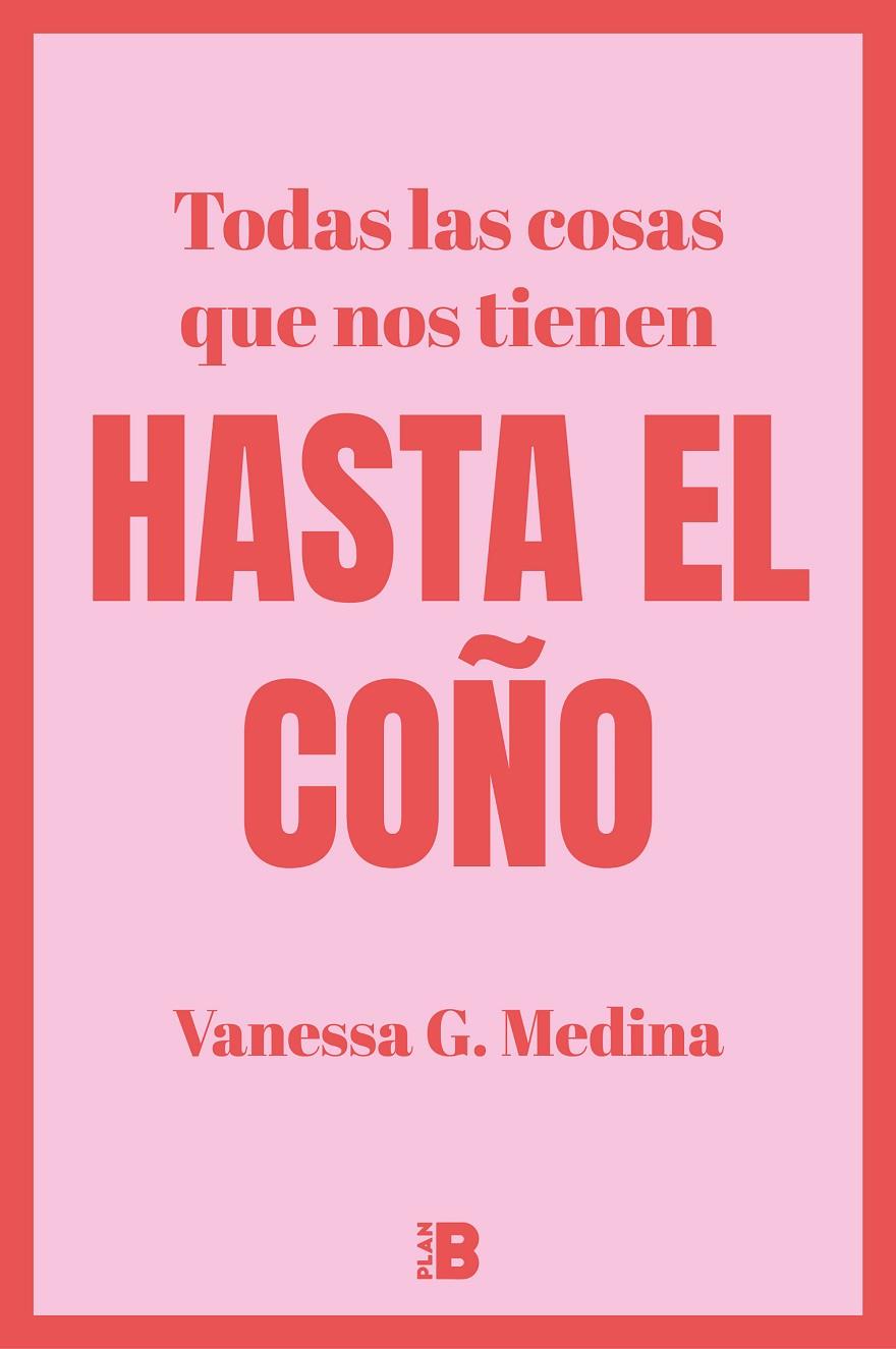 Todas las cosas que nos tienen hasta el coño | 9788418051265 | Vanessa G. Medina