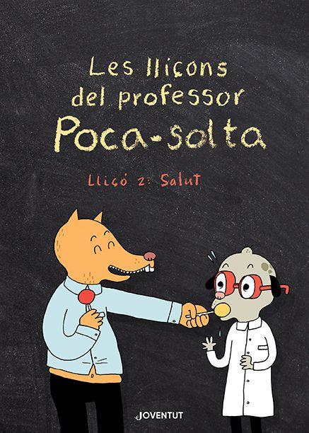 Les lliçons del professor Poca-solta 2 : Salut | 9788426147974 | Elise Gravel ; Iris