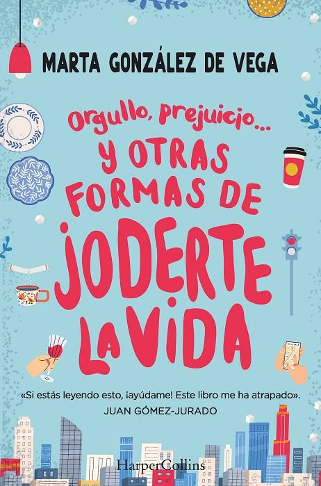 Orgullo, prejuicio... y otras formas de joderte la vida | 9788491397335 | Marta González