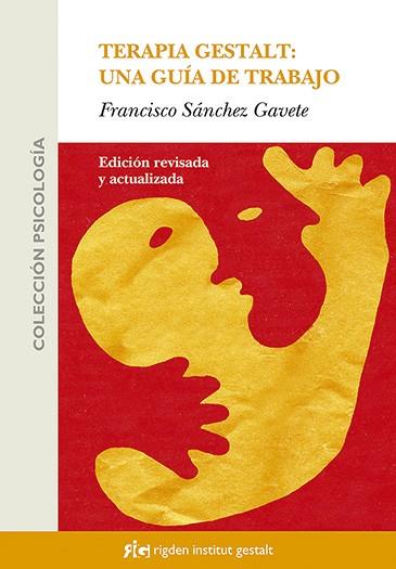 Terapia Gestalt : una guía de trabajo | 9788493617530 | Francisco Sánchez Gavete