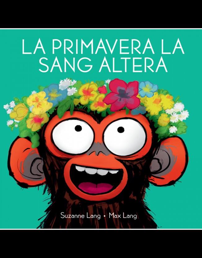 La primavera la sang altera | 9788418696350 | Suzanne Lang ; Max Lang