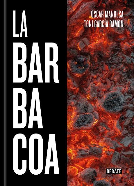 La barbacoa | 9788418006647 | Oscar Manresa ; Toni Garcia Ramon ; Xavier Torres-Bacchetta