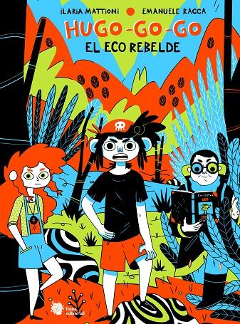 Hugo-go-go : el eco rebelde | 9788412358780 | Ilaria Mattioni ; Emanuele Racca