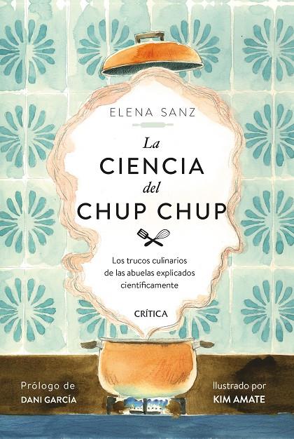 La ciencia del chup chup | 9788491993506 | Elena Sanz