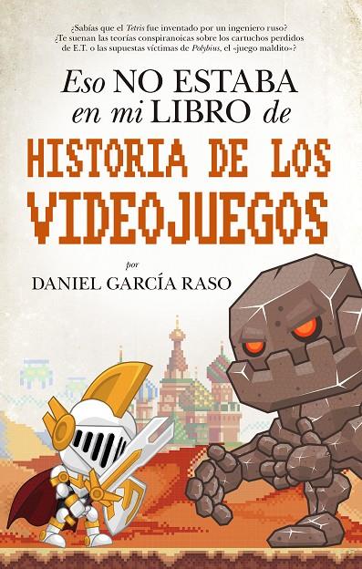 Eso no estaba en mi libro de historia de los videojuegos | 9788417558093 | Daniel García Raso