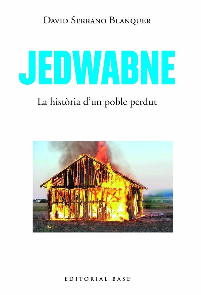 Jedwabne : una història universal | 9788419007469 | David Serrano Blanquer