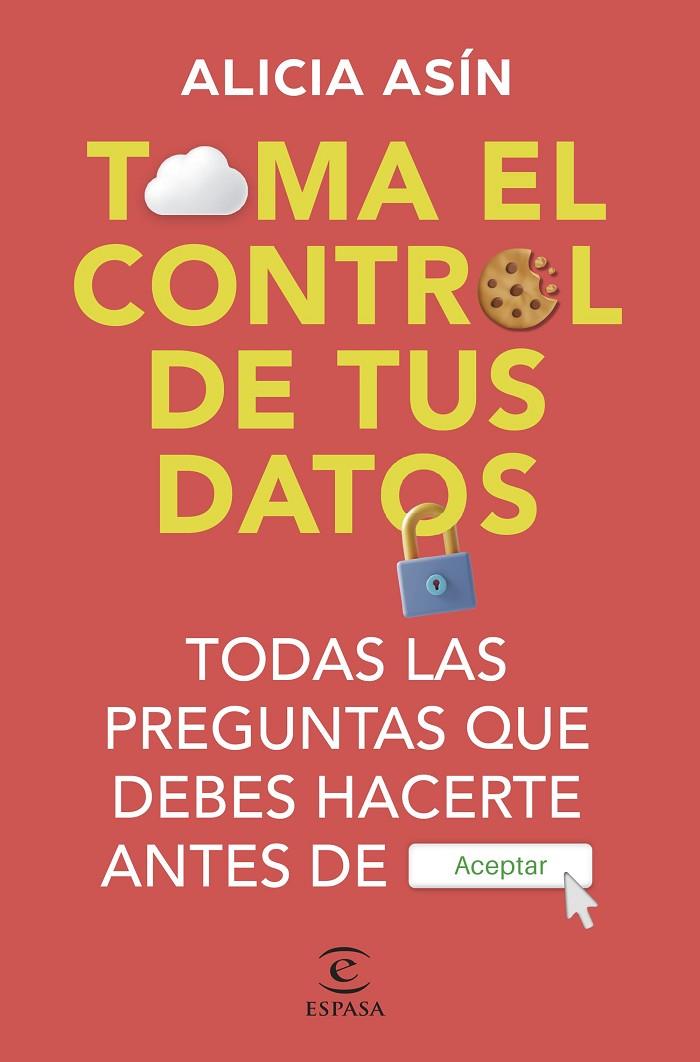 Toma el control de tus datos | 9788467072570 | Alicia Asín