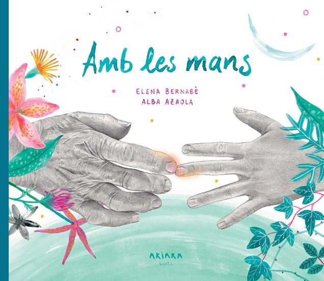 Amb les mans | 9788418972317 | Elena Bernabè ; Alba Azaola