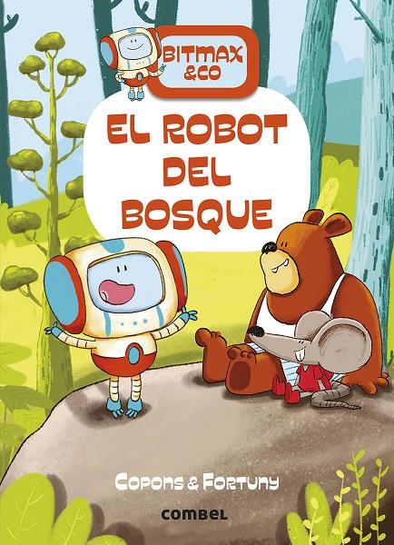 El robot del bosque | 9788491016373 | Jaume Copons ; Liliana Fortuny