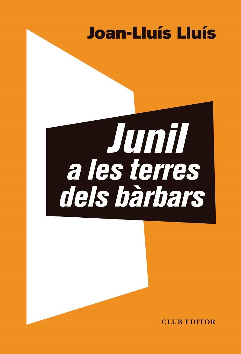 Junil a les terres dels bàrbars | 9788473293068 | Joan-Lluís Lluís