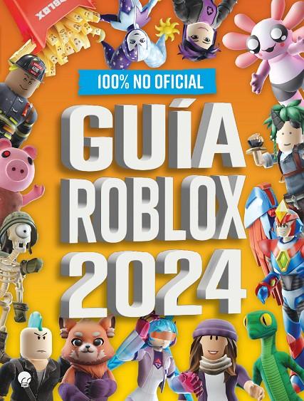 Guía Roblox 2024 : 100% no oficial | 9788419472502