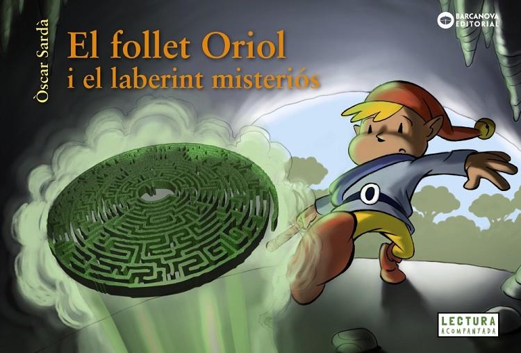 El follet Oriol i el laberint misteriós | 9788448949525 | Òscar Sardà