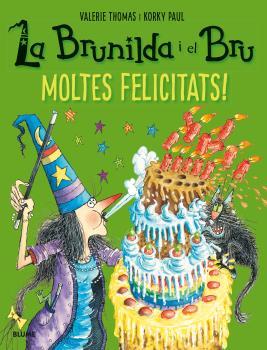 La Brunilda i el Bru : Moltes felicitats! | 9788498019940 | Valerie Thomas ; Korky Paul