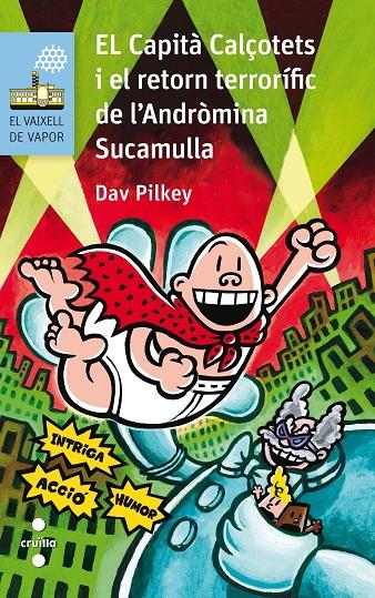 El Capità Calçotets i el retorn terrorífic de l'andròmina sucamulla | 9788466140997 | Dav Pilkey