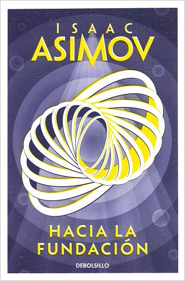 Hacia la Fundación (Fundación; 2) | 9788466362740 | Isaac Asimov