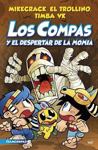 Los Compas y el despertar de la momia (Los Compas; 9) | 9788427050853 | Mikecrack ; El Trollino ; Timba Vk