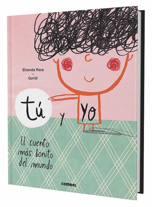 Tú y yo : el cuento más bonito del mundo | 9788491010388 | Elisenda Roca ; Guridi