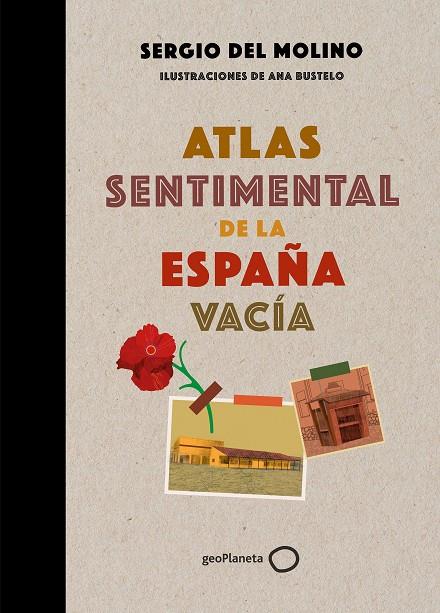 Atlas sentimental de la España vacía | 9788408249337 | Sergio del Molino ; Ana Bustelo