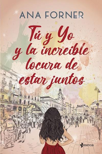 Tú y yo y la increíble locura de estar juntos | 9788408268345 | Ana Forner