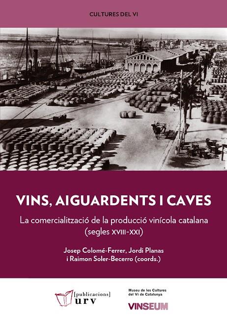 Vins, aiguardents i caves | 9788413650135 | Josep Colomé-Ferrer ; Jordi Planas ; Raimon Soler-Becerro