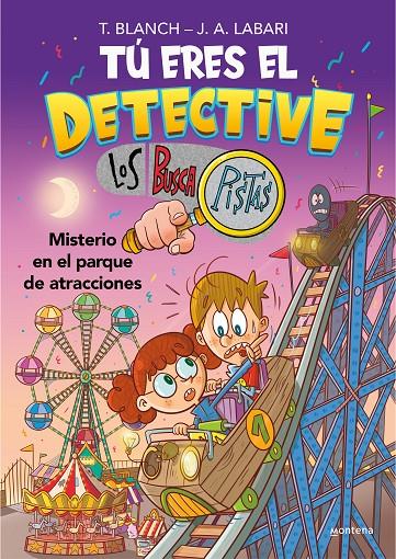 Misterio en el parque de atracciones (Tú eres el detective con Los Buscapistas; 4) | 9788418798436 | Teresa Blanch ; José Ángel Labari