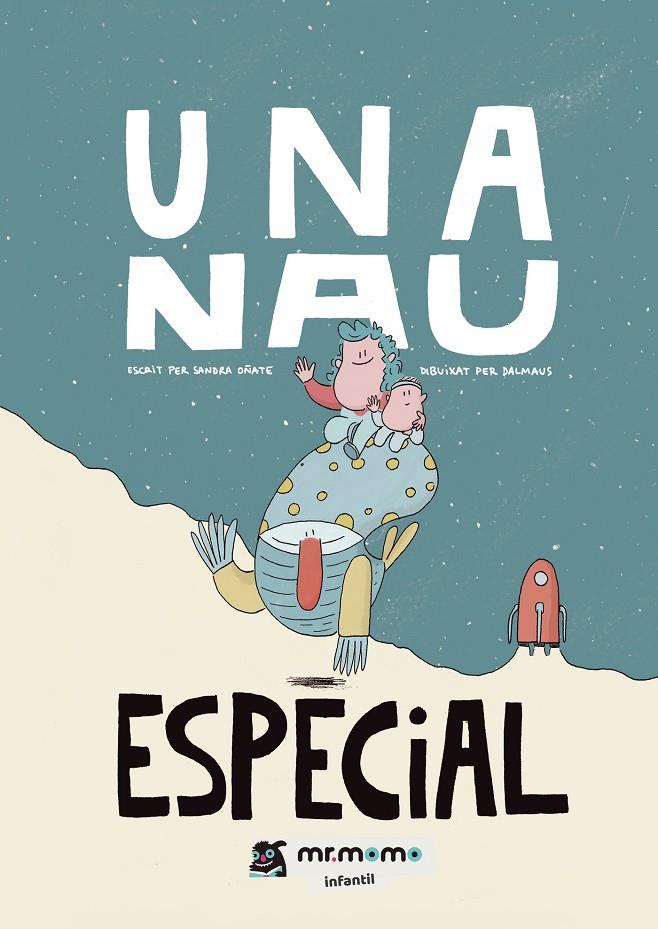 Una nau especial | 9788419622495 | Sandra Oñate ; Dalmaus