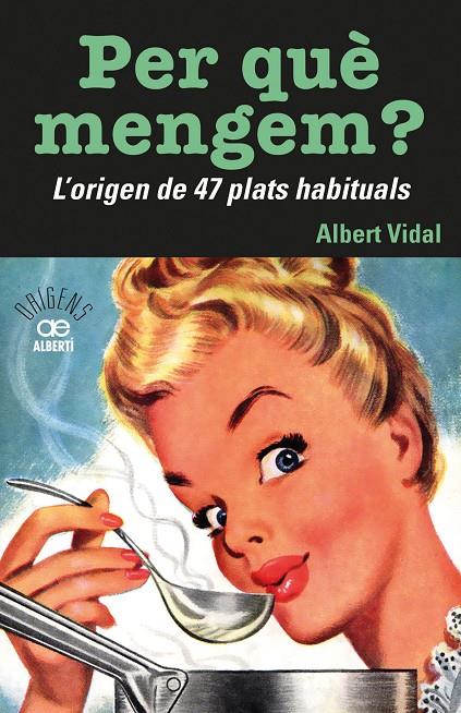 Per què mengem? | 9788472461772 | Albert Vidal