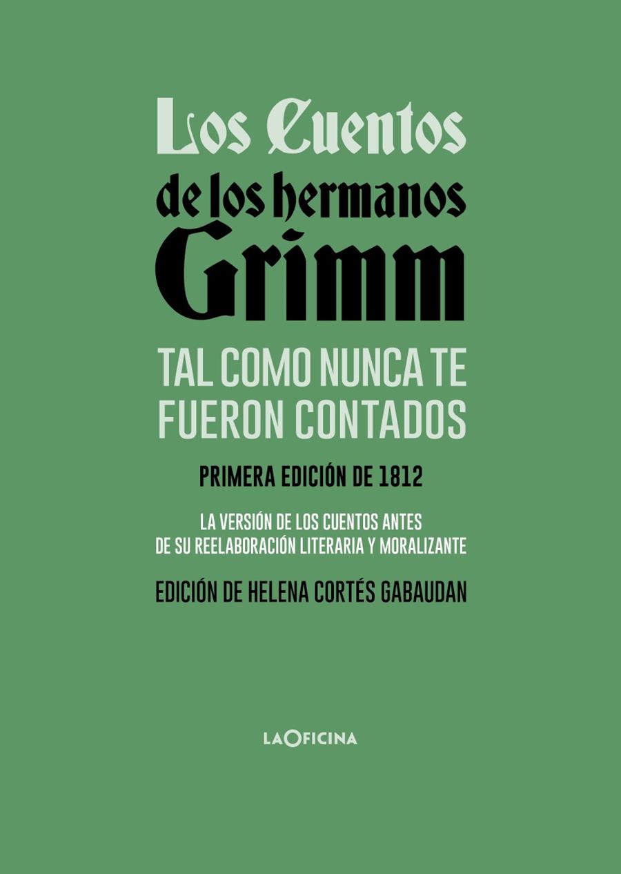 Los cuentos de los hermanos Grimm tal como nunca te fueron contados | 9788494971488 | Jacob Grimm ; Wilhelm Grimm